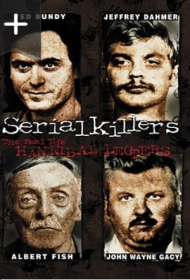 Serial Killers: The Real Life Hannibal Lecters